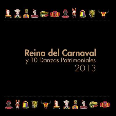 Reina Del Carnaval Y 10 Danzas Patrimoniales - Nicolas Tovar Reina Del Carnaval Y 10 Danzas Patrimoniales - Nicolas Tovar