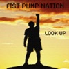 Fist Pump Nation - Look Up artwork