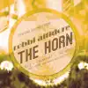 The Horn - EP album lyrics, reviews, download