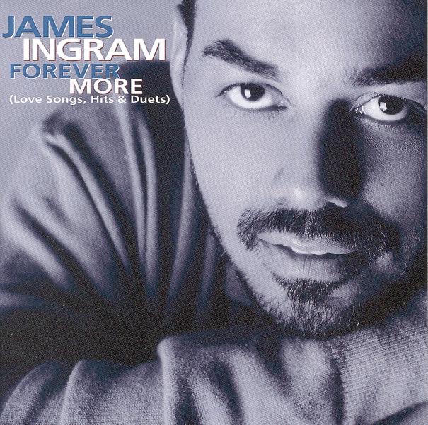 James Ingram Forever More (Love Songs, Hits & Duets) Album Cover