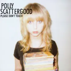 Please Don't Touch - EP - Polly Scattergood