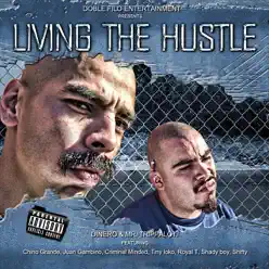 Living the Hustle - Dinero Living the Hustle - Dinero