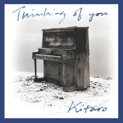 Thinking of You (Remastered) - Kitaro