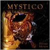 Mystico (Deluxe Edition)