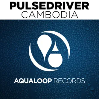 Cambodia (Remixes) by Pulsedriver album reviews, ratings, credits