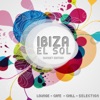 Ibiza El Sol - Sunset Edition (Lounge - Café - Chill - Selection)
