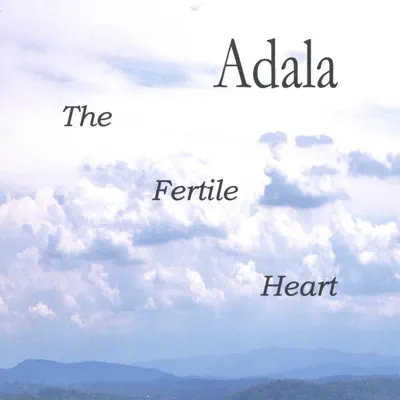 The Fertile Heart - Adala