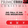 Go Tell It On the Mountain - Christmas Primotrax - Performance Tracks (Fast) - EP album lyrics, reviews, download
