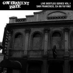 Live Bootleg Series, Vol. 1: San Francisco, CA 08/18/1982 - Government Issue