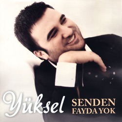 Yüksel - Çubuğuna Lüleyim