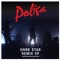 Dark Star (Hype Jones Beastmode Remix) - POLIÇA lyrics