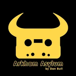 Arkham Asylum - Single - Dan Bull Arkham Asylum - Single - Dan Bull