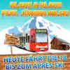 Stream & download Heute fährt die 18 bis zum Après Ski (feat. Jürgen Milski) - Single