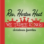 The Reverend Horton Heat - Santa Claus Is Coming to Town