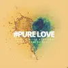 Stream & download Pure Love (feat. Dani Estelle) - Single