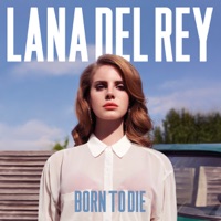 LANA DEL RAY - Born To Die Chords and Lyrics