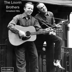 The Louvin Brothers Greatest Hits, Vol. 1 - The Louvin Brothers