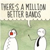 There's a Million Better Bands