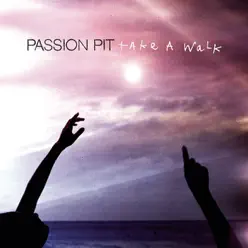 Take a Walk - Single - Passion Pit