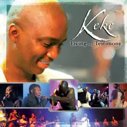 Living... Testimony - Keke Living... Testimony - Keke