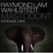 Mastodont (Raymond Lam vs. Wahlstedt) - Raymond Lam & Wahlstedt lyrics