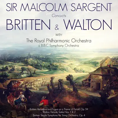 Sir Malcolm Sargent Conducts: Britten & Walton - Royal Philharmonic Orchestra