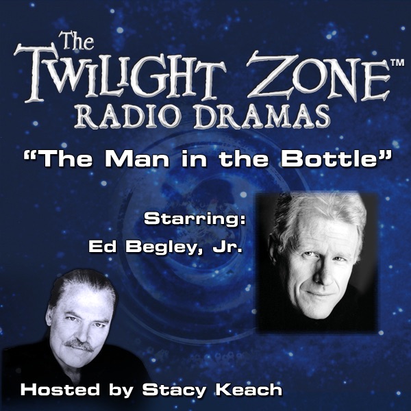 The Man In The Bottle The Twilight Zone Radio Dramas By