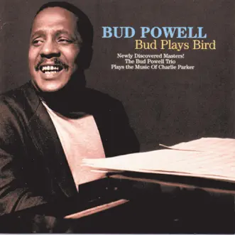 Bud Plays Bird by Bud Powell album reviews, ratings, credits