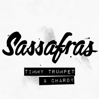Sassafras - Single - Timmy Trumpet Sassafras - Single - Timmy Trumpet