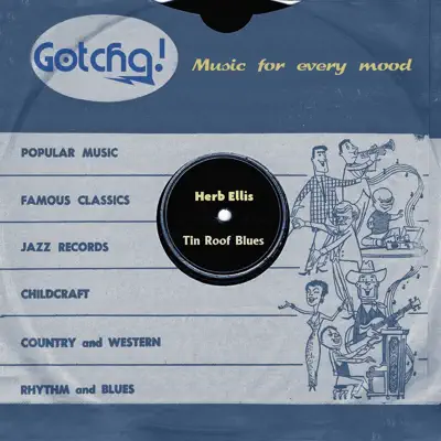 Tin Roof Blues (Music for Every Mood) - Herb Ellis Tin Roof Blues (Music for Every Mood) - Herb Ellis