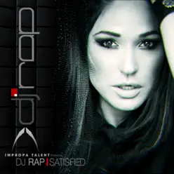 Satisfied - DJ Rap Satisfied - DJ Rap