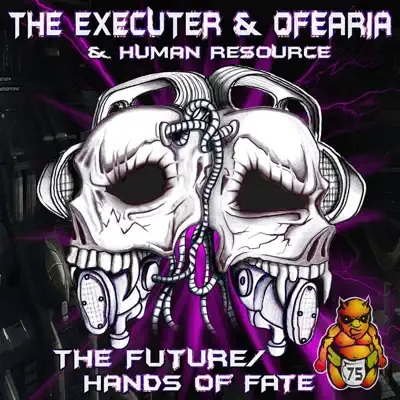 The Future / The Hands of Fate (The Executer and Ofearia vs. Human Resource) - Single - Executer