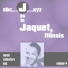 J as in JACQUET, Illinois (Volume 4)