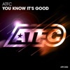 You Know It's Good - Single