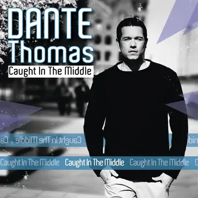 Caught in the Middle - Single - Dante Thomas
