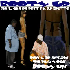 Booty Up (feat. DJ Ghetto) - Single - Big L Booty Up (feat. DJ Ghetto) - Single - Big L