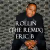 Stream & download Rollin' (The Remix) [feat. Eran "AC" Bryant] - Single