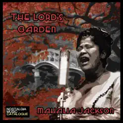 The Lord's Garden - Mahalia Jackson