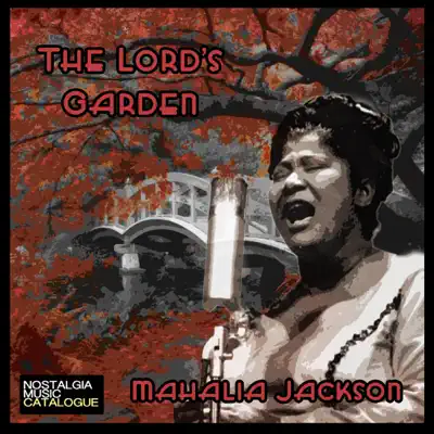 The Lord's Garden - Mahalia Jackson