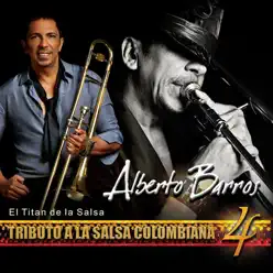 Tributo a la Salsa Colombiana 4 - Alberto Barros