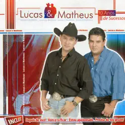 10 Anos - Lucas e Matheus