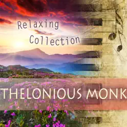 Relaxing Collection - Thelonious Monk