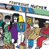 Professor Murder Rides the Subway - EP artwork