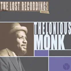 Thelonious Monk the Lost Recordings (Remastered) - Thelonious Monk