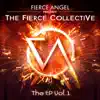 Stream & download Fierce Angel Presents the Fierce Collective, Vol. 1