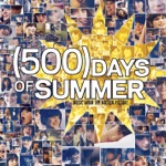 [500] Days Of Summer - Music From The Motion Picture - A Story of Boy Meets Girl