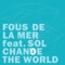 Asi Vas (Black Magnet Mix) [Exclusive Track] - Fous de la Mer featuring Sol lyrics