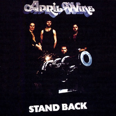 Stand Back - April Wine
