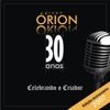 Grupo Órion - 30 Anos