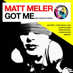 Got Me (feat. Natalie Conway) - EP by Matt Meler album reviews, ratings, credits